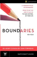 Boundaries Participant's Guide---Revised: Kiedy powiedzieć „tak”, jak powiedzieć „nie”, aby przejąć kontrolę nad swoim życiem - Boundaries Participant's Guide---Revised: When to Say Yes, How to Say No to Take Control of Your Life