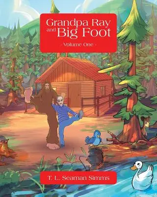 Dziadek Ray i Wielka Stopa, tom pierwszy - Grandpa Ray and Big Foot Volume One