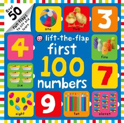 First 100 Lift the Flap Numbers: Ponad 50 zabawnych klapek do podnoszenia i nauki - First 100 Lift the Flap Numbers: Over 50 Fun Flaps to Lift and Learn