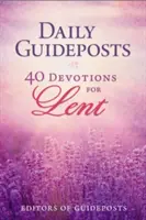 Codzienne drogowskazy: 40 nabożeństw na Wielki Post - Daily Guideposts: 40 Devotions for Lent