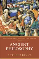 Filozofia starożytna: Nowa historia filozofii zachodniej, tom I - Ancient Philosophy: A New History of Western Philosophy, Volume I