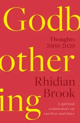 Godbothering: Myśli, 2000-2020 - Jak słyszeliśmy w „Myślach na dzień” w BBC Radio 4 - Godbothering: Thoughts, 2000-2020 - As heard on 'Thought for the Day' on BBC Radio 4