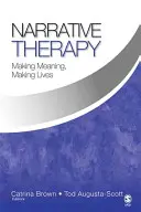 Terapia narracyjna: Nadawanie znaczenia, tworzenie życia - Narrative Therapy: Making Meaning, Making Lives
