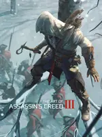 Sztuka tworzenia Assassin's Creed III - The Art of Assassin's Creed III