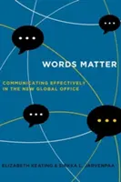 Słowa mają znaczenie: Skuteczna komunikacja w nowym globalnym biurze - Words Matter: Communicating Effectively in the New Global Office