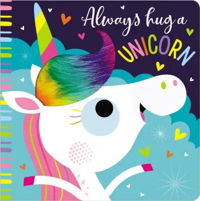 Zawsze przytulaj jednorożca - Always Hug a Unicorn