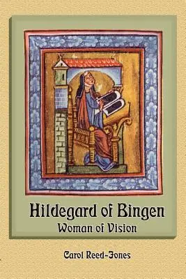 Hildegarda z Bingen: Kobieta wizji - Hildegard of Bingen: Woman of Vision