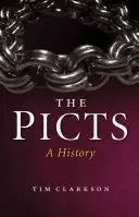 Piktowie: Historia - The Picts: A History