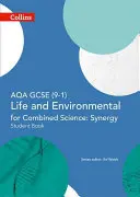 Collins GCSE Science - Aqa GCSE (9-1) Life and Environmental Sciences Aqa Combined Science: Synergy: Książka ucznia - Collins GCSE Science - Aqa GCSE (9-1) Life and Environmental Sciences Aqa Combined Science: Synergy: Student Book