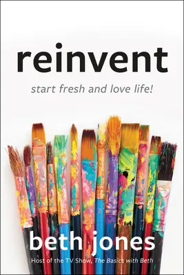 Reinvent: Zacznij od nowa i pokochaj życie! - Reinvent: Start Fresh and Love Life!