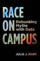 Rasa na kampusie: Obalanie mitów za pomocą danych - Race on Campus: Debunking Myths with Data