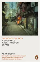 Drogi do Sata: 2000-milowy spacer przez Japonię - The Roads to Sata: A 2000-Mile Walk Through Japan