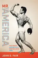 Mr. America: Tragiczna historia ikony kulturystyki - Mr. America: The Tragic History of a Bodybuilding Icon