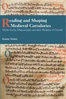 Czytanie i kształtowanie średniowiecznych kartulariów: Rękopisy wielopiśmienne i ich wzorce rozwoju. Studium najwcześniejszych kartulariów Glasgow Cathed - Reading and Shaping Medieval Cartularies: Multi-Scribe Manuscripts and Their Patterns of Growth. a Study of the Earliest Cartularies of Glasgow Cathed