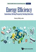 Efektywność energetyczna: Innowacje: Napędzanie dobrobytu, zmniejszanie emisji - Energy Efficiency: Innovations: Driving Prosperity, Slashing Emissions