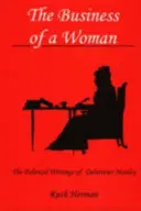 The Business of a Woman: Pisma polityczne Delarivier Manley - The Business of a Woman: The Political Writings of Delarivier Manley