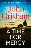Czas na litość - najnowszy bestseller nr 1 Johna Grishama - Time for Mercy - John Grisham's Latest No. 1 Bestseller