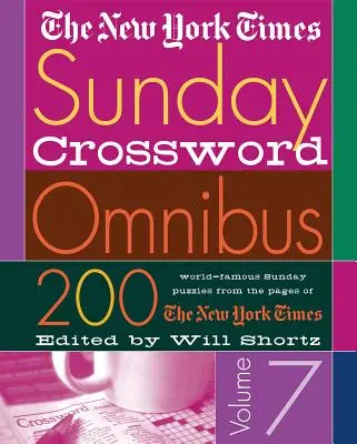 The New York Times Sunday Crossword Omnibus Volume 7: 200 światowej sławy niedzielnych łamigłówek ze stron New York Timesa - The New York Times Sunday Crossword Omnibus Volume 7: 200 World-Famous Sunday Puzzles from the Pages of the New York Times