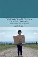 Kino dojrzewania w Nowej Zelandii: Gatunek, płeć i adaptacja - Coming-Of-Age Cinema in New Zealand: Genre, Gender and Adaptation