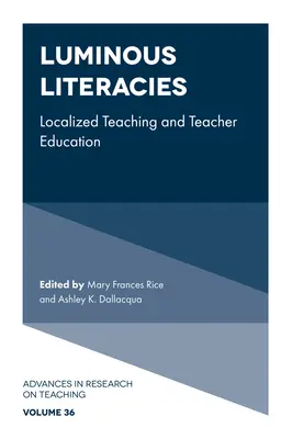 Luminous Literacies: Lokalne nauczanie i kształcenie nauczycieli - Luminous Literacies: Localized Teaching and Teacher Education