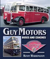 Guy Motors: Autobusy i autokary - Guy Motors: Buses and Coaches