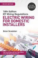 Iet Wiring Regulations: Okablowanie elektryczne dla instalatorów domowych - Iet Wiring Regulations: Electric Wiring for Domestic Installers
