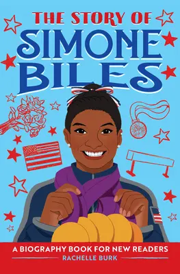 Historia Simone Biles: Książka biograficzna dla początkujących czytelników - The Story of Simone Biles: A Biography Book for New Readers