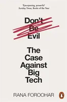 Nie bądź zły - sprawa przeciwko wielkiej technologii - Don't Be Evil - The Case Against Big Tech