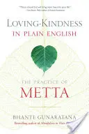 Loving-Kindness in Plain English: The Practice of Metta