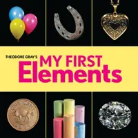 Moje pierwsze elementy Theodore'a Graya - Theodore Gray's My First Elements