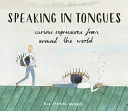 Mówienie językami - ciekawe wyrażenia z całego świata - Speaking in Tongues - Curious Expressions from Around the World