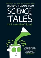 Opowieści naukowe - kłamstwa, mistyfikacje i oszustwa - Science Tales - Lies, Hoaxes and Scams