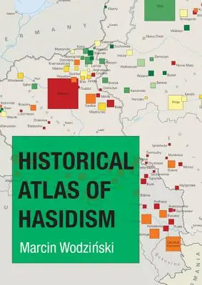 Historyczny atlas chasydyzmu - Historical Atlas of Hasidism