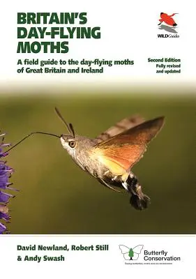 Britain's Day-Flying Moths: Przewodnik terenowy po ćmach dziennych Wielkiej Brytanii i Irlandii, w pełni poprawione i zaktualizowane wydanie drugie - Britain's Day-Flying Moths: A Field Guide to the Day-Flying Moths of Great Britain and Ireland, Fully Revised and Updated Second Edition