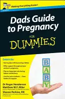 Przewodnik taty po ciąży dla opornych - Dad's Guide to Pregnancy For Dummies