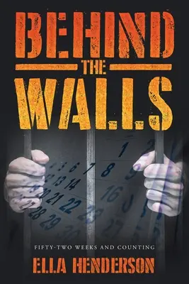 Za murami: Pięćdziesiąt dwa tygodnie i liczenie - Behind the Walls: Fifty Two Weeks and Counting