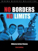 Bez granic, bez ograniczeń: Kino akcji Nikkatsu - No Borders, No Limits: Nikkatsu Action Cinema