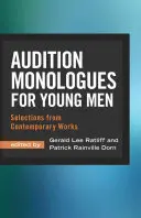 Monologi przesłuchań dla młodych mężczyzn: Wybrane utwory współczesne - Audition Monologues for Young Men: Selections from Contemporary Works