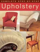 Kompletna tapicerka krok po kroku - Complete Step-by-Step Upholstery