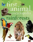 Pierwsza encyklopedia zwierząt Lasy deszczowe - First Animal Encyclopedia Rainforests