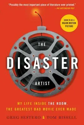 The Disaster Artist: Moje życie w pokoju, największy zły film, jaki kiedykolwiek nakręcono - The Disaster Artist: My Life Inside the Room, the Greatest Bad Movie Ever Made