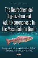 Organizacja neurochemiczna i neurogeneza dorosłych w mózgu łososia Masu - Neurochemical Organization and Adult Neurogenesis in the Masu Salmon Brain