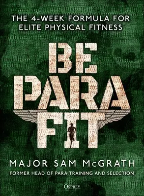 Be Para Fit: 4-tygodniowa formuła elitarnej sprawności fizycznej - Be Para Fit: The 4-Week Formula for Elite Physical Fitness