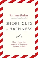 Short Cuts To Happiness - Jak odnalazłem sens życia z fotela fryzjerskiego - Short Cuts To Happiness - How I found the meaning of life from a barber's chair