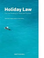 Prawo wakacyjne - prawo dotyczące podróży i turystyki - Holiday Law - The Law relating to Travel and Tourism