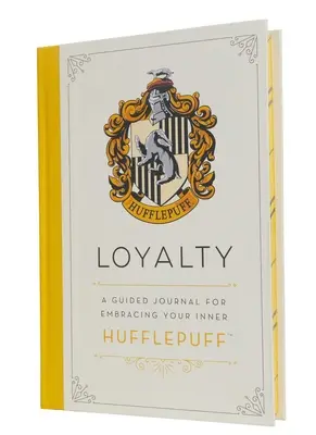 Harry Potter: Lojalność: A Guided Journal for Embracing Your Inner Hufflepuff (Dziennik z przewodnikiem, który pomoże ci wcielić się w Hufflepuff) - Harry Potter: Loyalty: A Guided Journal for Embracing Your Inner Hufflepuff