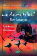 Monitorowanie leków metodą HPLC - najnowsze osiągnięcia - Drug Monitoring by HPLC - Recent Developments