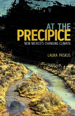 Na krawędzi: zmieniający się klimat Nowego Meksyku - At the Precipice: New Mexico's Changing Climate