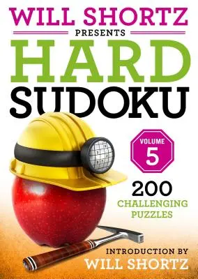 Will Shortz prezentuje Hard Sudoku Volume 5: 200 trudnych łamigłówek - Will Shortz Presents Hard Sudoku Volume 5: 200 Challenging Puzzles