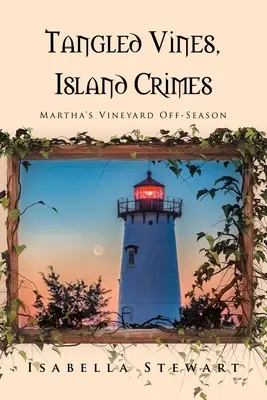 Splątane winorośle, zbrodnie na wyspie: Martha's Vineyard poza sezonem - Tangled Vines, Island Crimes: Martha's Vineyard Off-Season